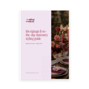 The Signage & On-the-Day Stationery Styling Guide